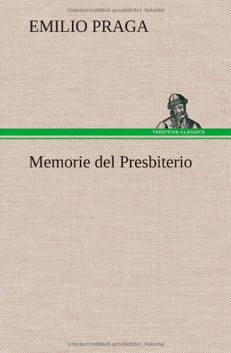Cover for Emilio Praga · Memorie Del Presbiterio (Hardcover bog) [German edition] (2012)