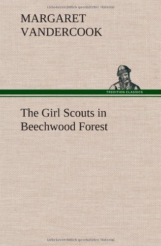 Cover for Margaret Vandercook · The Girl Scouts in Beechwood Forest (Hardcover bog) (2012)