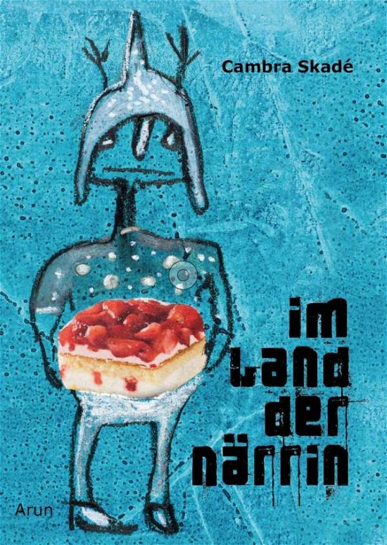 Cover for Skadé · Im Land der Närrin (Buch)