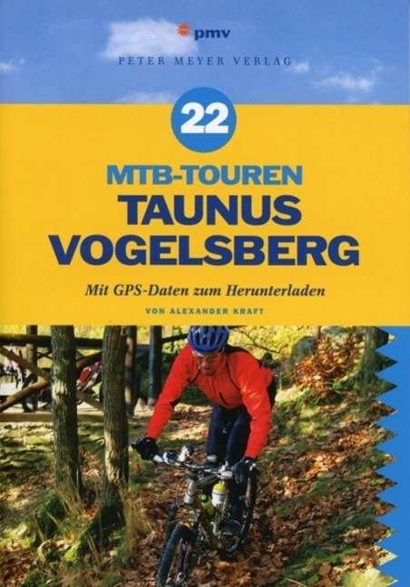 Cover for Kraft · 22 MTB-Touren Taunus,Vogelsberg (Bok)