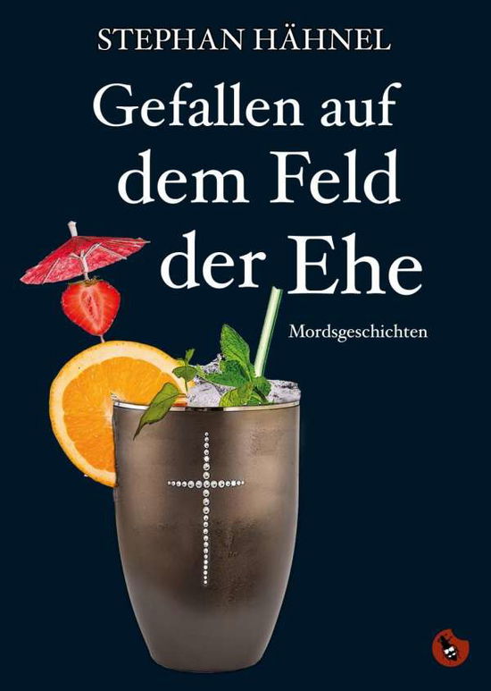 Cover for Hähnel · Gefallen auf dem Feld der Ehe (Buch) (2017)