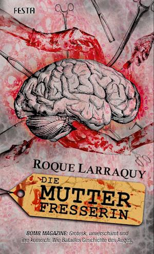 Cover for Roque Larraquy · Die Mutterfresserin (Book) (2022)