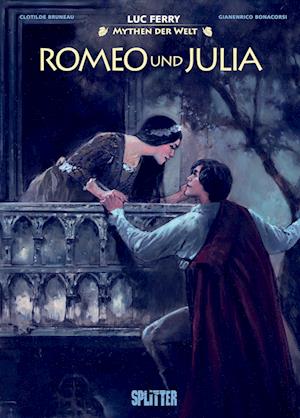 Cover for Luc Ferry · Mythen der Welt: Romeo und Julia (Buch) (2024)