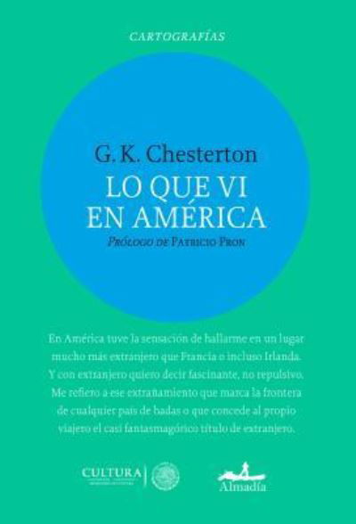 Cover for Gilbert K Chesterton · Lo Que VI En America (Paperback Book) (2018)