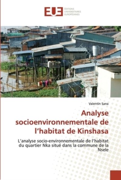 Cover for Valentin Sana · Analyse socioenvironnementale de l'habitat de Kinshasa (Paperback Book) (2021)