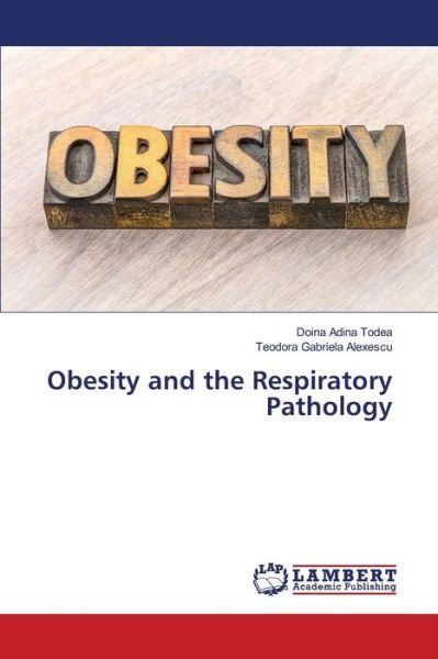 Cover for Doina Adina Todea · Obesity and the Respiratory Pathology (Paperback Book) (2021)