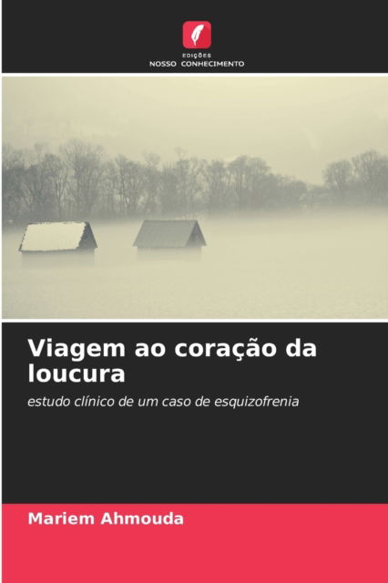 Cover for Mariem Ahmouda · Viagem ao coracao da loucura (Paperback Book) (2021)