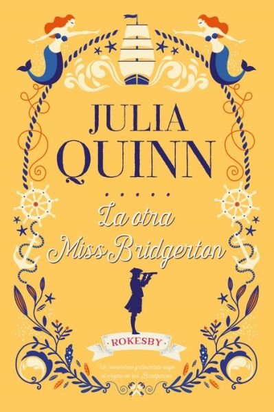 Cover for Julia Quinn · Bridgerton Prequel 3. La Otra Miss Bridgerton (Innbunden bok) (2021)
