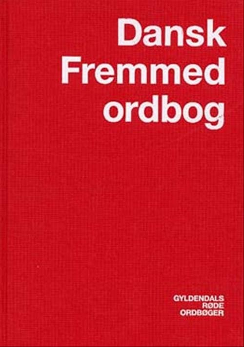 Cover for Jørgen Bang; Henning Spang-Hanssen; Karl Hårbøl; Jørgen Schack · Gyldendals Store Røde Ordbøger: Dansk Fremmedordbog (Gebundesens Buch) [2. Ausgabe] [Indbundet] (2001)
