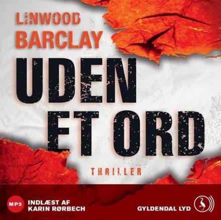 Cover for Linwood Barclay · Uden et ord (Lydbog (MP3)) [1. udgave] [MP3-CD] (2010)