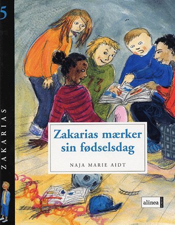 Cover for Naja Marie Aidt · Zakarias., 5: Zakarias mærker sin fødselsdag (Sewn Spine Book) [1.º edición] (2005)