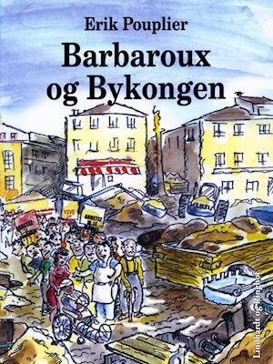 Cover for Erik Pouplier · Barbaroux: Barbaroux og bykongen (Sewn Spine Book) [2nd edition] (2019)