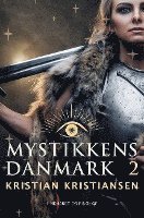 Mystikkens Danmark: Mystikkens Danmark. Bind 2 - Kristian Kristiansen - Books - Saga - 9788726819229 - September 9, 2022