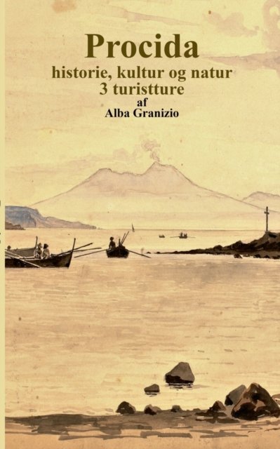 Cover for Alba Granizio; Alba Granizio · Procida (Pocketbok) [1. utgave] (2022)
