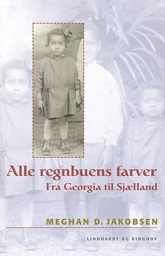 Cover for Meghan D. Jakobsen · Alle regnbuens farver (Bog) [1. udgave] (2003)