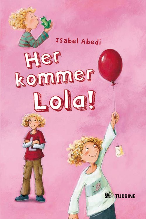 Cover for Isabel Abedi · Serien om Lola: Her kommer Lola! (Pocketbok) [1:a utgåva] [Indbundet] (2010)