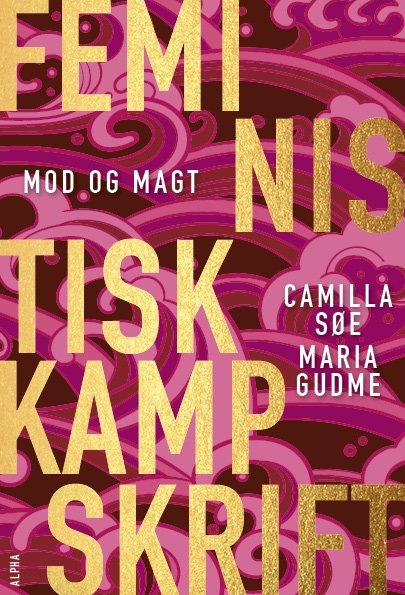 Cover for Maria Gudme Camilla Søe · Feministisk kampskrift (Sewn Spine Book) [1th edição] (2022)