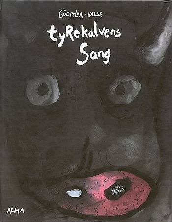 Tyrekalvens sang - Kalle Güettler; Pia Halse - Bøger - Vild Maskine - 9788772432229 - 12. december 2003