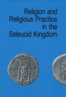 Cover for Per Bilde · Religion &amp; Religious Practice in the Seleucid Kingdom - Studies in Hellenistic Civilisation Series (Hardcover Book) [1er édition] (1991)