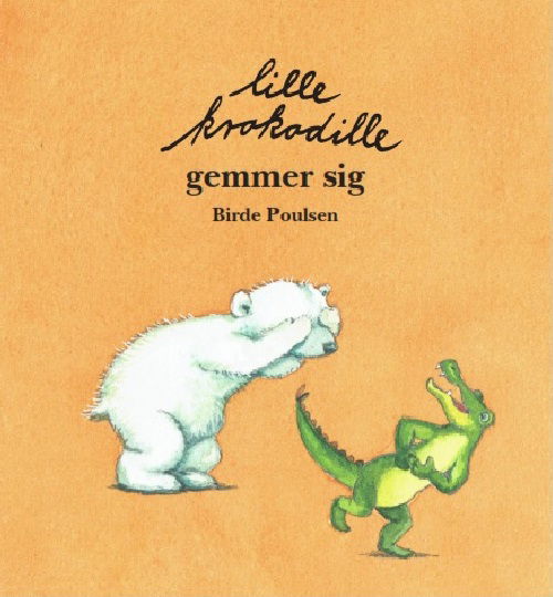 Cover for Birde Poulsen · Lille Krokodille gemmer sig (Indbundet Bog) [1. udgave] (2018)