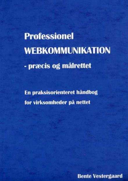Cover for Bente Vestergaard · Professionel webkommunikation (Sewn Spine Book) [1st edition] (2015)