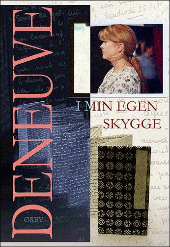 Cover for Catherine Deneuve · I min egen skygge (Paperback Book) [1st edition] (2005)