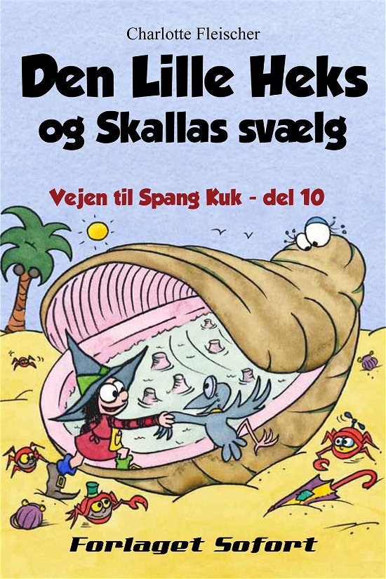Cover for Charlotte Fleischer · Den Lille Heks og Skallas svælg (Sewn Spine Book) [1th edição] (2014)