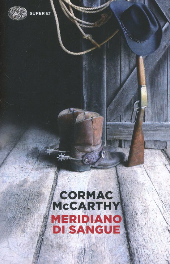 Meridiano Di Sangue - Cormac McCarthy - Böcker -  - 9788806223229 - 