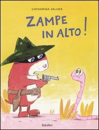 Cover for Catharina Valckx · Zampe In Alto! Ediz. Illustrata (Book)