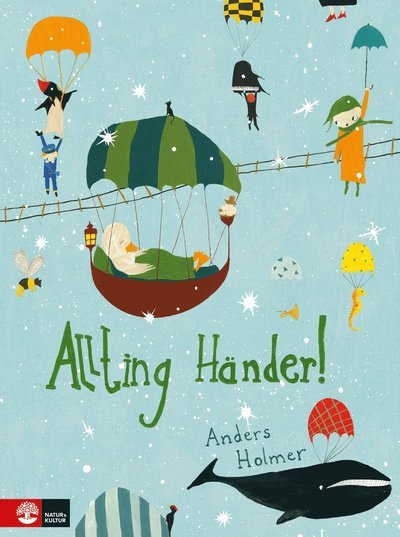 Cover for Anders Holmer · Allting händer! (Inbunden Bok) (2017)