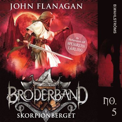 Cover for John Flanagan · Broderband: Skorpionberget (Audiobook (MP3)) (2020)