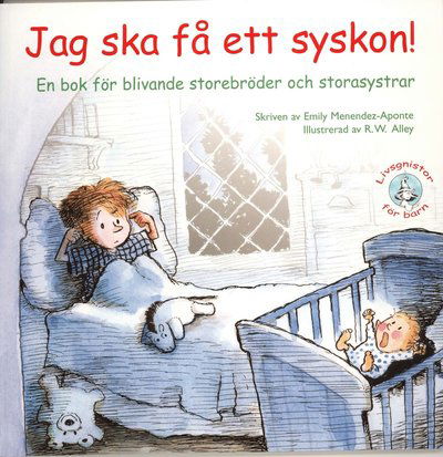 Jag ska få ett syskon! En bok för blivande storebröder och storesystrar - Emily Menendez-Aponte - Livros - Bornelings Förlag - 9789173171229 - 1 de outubro de 2010