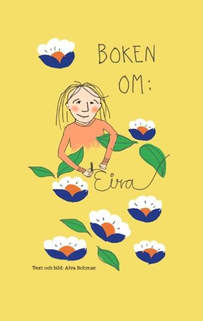 Cover for Alva Bohman · Boken om: Eira (Hardcover Book) (2015)