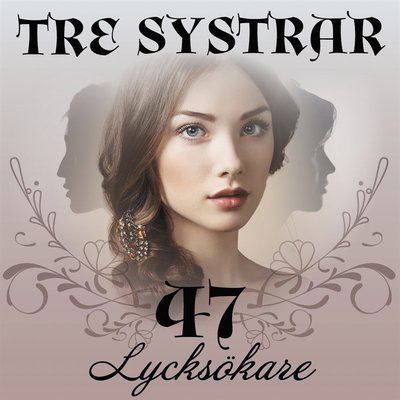 Cover for Bente Pedersen · Tre systrar: Lycksökare (Książka audio (MP3)) (2021)