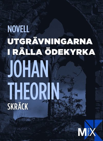 Cover for Johan Theorin · Mix novell - skräck: Utgrävningarna i Rälla ödekyrka (ePUB) (2011)