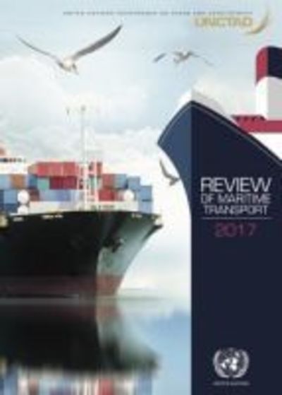 Cover for United Nations Conference on Trade and Development · Review of Maritime Transport 2017 (Paperback Book) (2018)