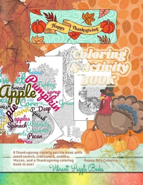 Cover for Vibrant Puzzle Books · Happy THANKSGIVING adult coloring &amp; activity book. A Thanksgiving variety puzzle book with word search, crossword, sudoku, Mazes, and a Thanksgiving coloring book in one! (Paperback Book) (2020)