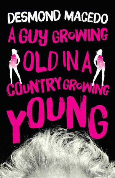 Cover for Macedo Desmond · Guy Growing Old in a Country Growing Young (Paperback Book) [Ed edition] (2014)