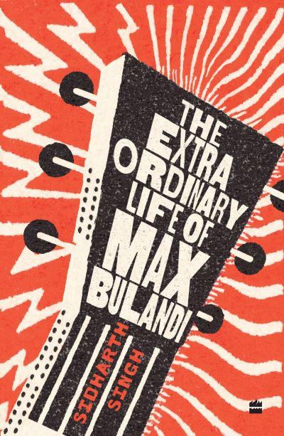 Sidharth Singh · The Extraordinary Life of Max Bulandi (Paperback Book) (2024)