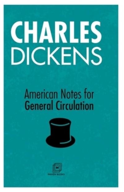 Cover for Charles Dickens · American Notes For General Circulation (Paperback Book) (2021)