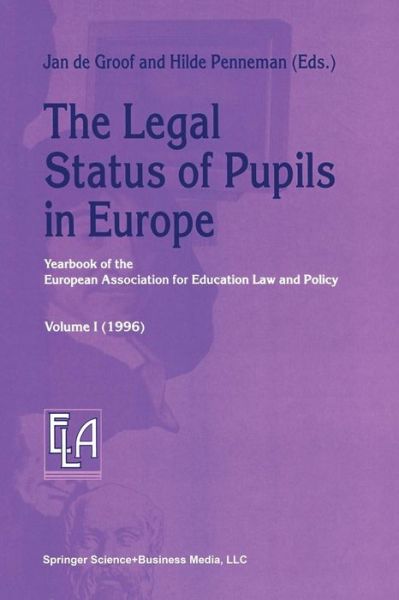 Cover for Jan De Groof · The Legal Status of Pupils in Europe: Yearbook of the European Association for Education Law and Policy - Yearbook of the European Association for Education Law and Policy (Paperback Book) [Softcover reprint of the original 1st ed. 1998 edition] (2014)