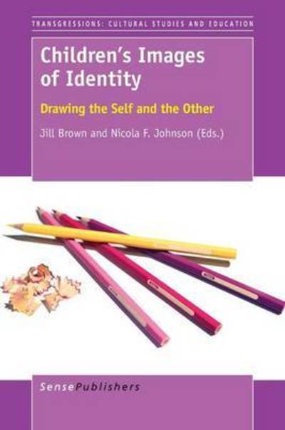 Cover for Jill Brown · Children's Images of Identity: Drawing the Self and the Other - Transgressions: Cultural Studies and Education (Taschenbuch) (2015)