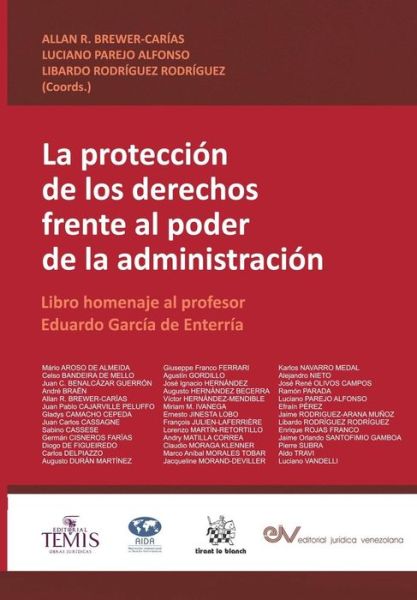 La Proteccion De Los Derechos Frente Al Poder De La Administracion. Libro Homenaje Al Profesor Eduardo Garcia De Enterria - Allan R Brewer-carias - Bøker - Fundacion Editorial Juridica Venezolana - 9789583510229 - 19. september 2014