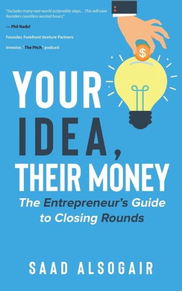 Your Idea Their Money - Saad Alsogair - Bücher - AUSTIN MACAULEY PUBLISHERS UAE - 9789948834229 - 28. Oktober 2021