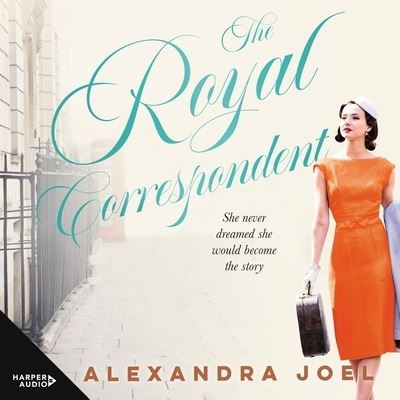 Cover for Alexandra Joel · The Royal Correspondent Lib/E (CD) (2021)