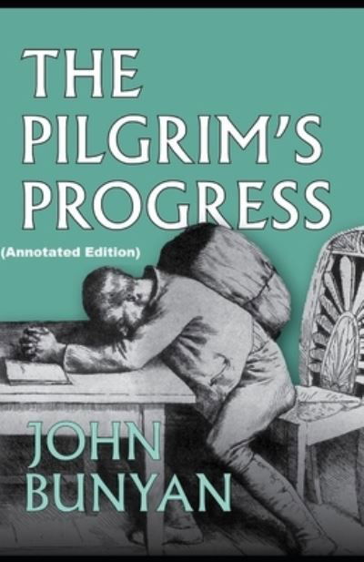 Cover for John Bunyan · The Pilgrim's Progress By John Bunyan (Paperback Book) [Annotated edition] (2021)