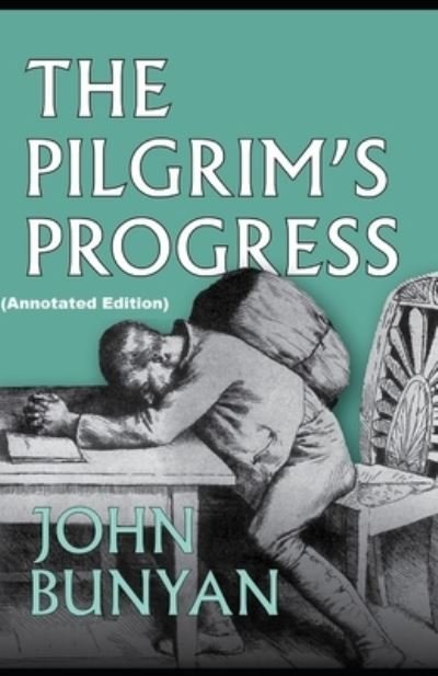 Cover for John Bunyan · The Pilgrim's Progress By John Bunyan (Paperback Bog) [Annotated edition] (2021)