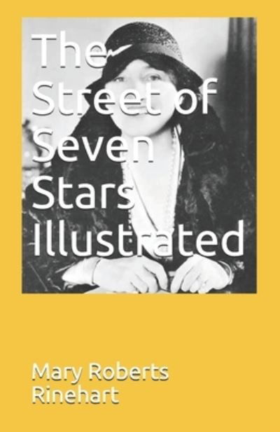 Cover for Mary Roberts Rinehart · The Street of Seven Stars Illustrated (Paperback Book) (2021)