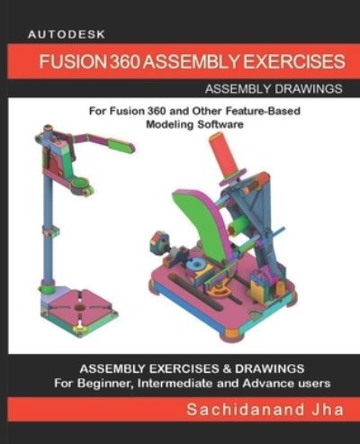 Cover for Sachidanand Jha · Autodesk Fusion 360 Assembly Exercises (Paperback Book) (2021)