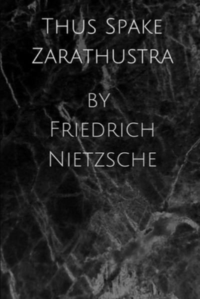 Cover for Friedrich Nietzsche · Thus Spake Zarathustra by Friedrich Nietzsche (Taschenbuch) (2021)